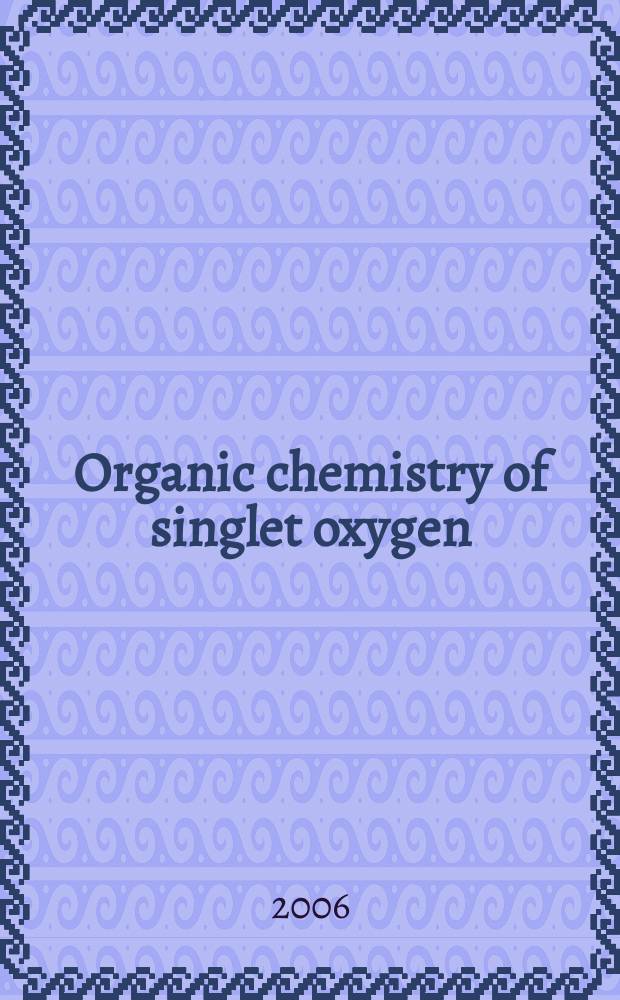 Organic chemistry of singlet oxygen