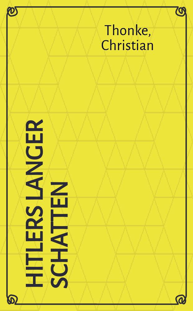 Hitlers langer Schatten : der m&uuml;hevolle Weg zur Entsch&auml;digung der NS-Opfer = Длинная тень Гитлера: Трудный путь к компенсациям жертвам нацизма