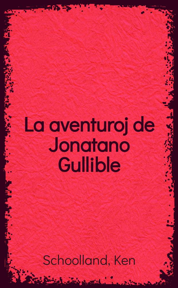 La aventuroj de Jonatano Gullible : libermerkata odiseado