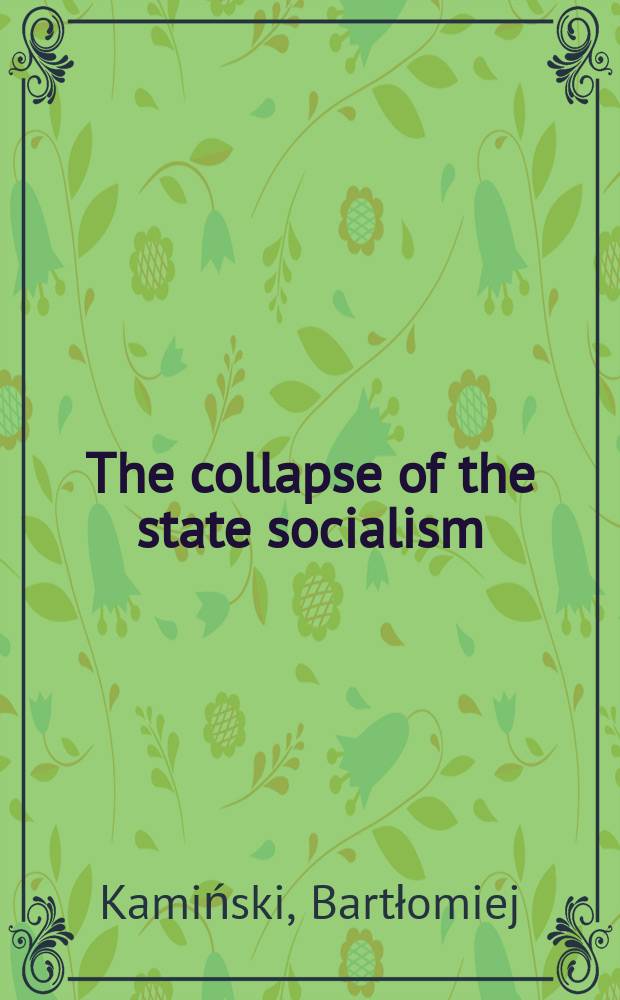 The collapse of the state socialism : the case of Poland = Коллапс социалистического государства: случай с Польшей