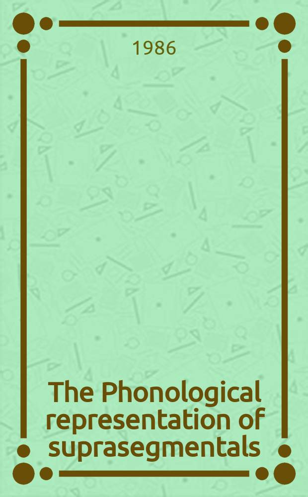 The Phonological representation of suprasegmentals : studies on African languages offered to John M. Stewart on his 60th birthday = Фонологическое представление супрасегментных компонентов