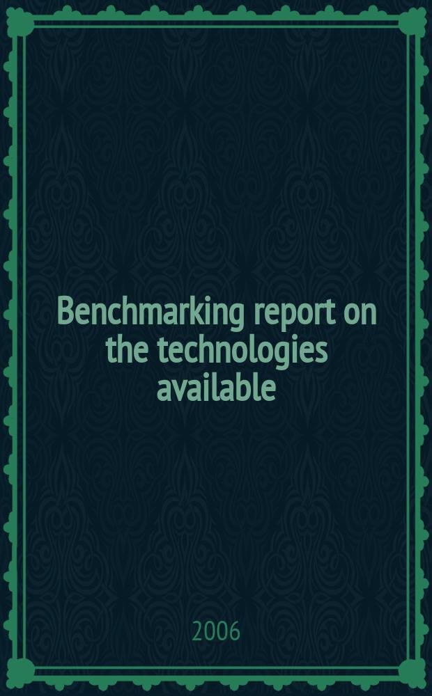 Benchmarking report on the technologies available : task 2.2 = Бенчмаркинговый рапорт о технологиях имеющихся в распоряжении