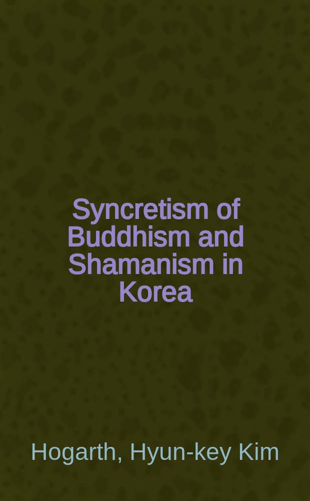 Syncretism of Buddhism and Shamanism in Korea = Синкретизм буддизма и шаманизма в Корее