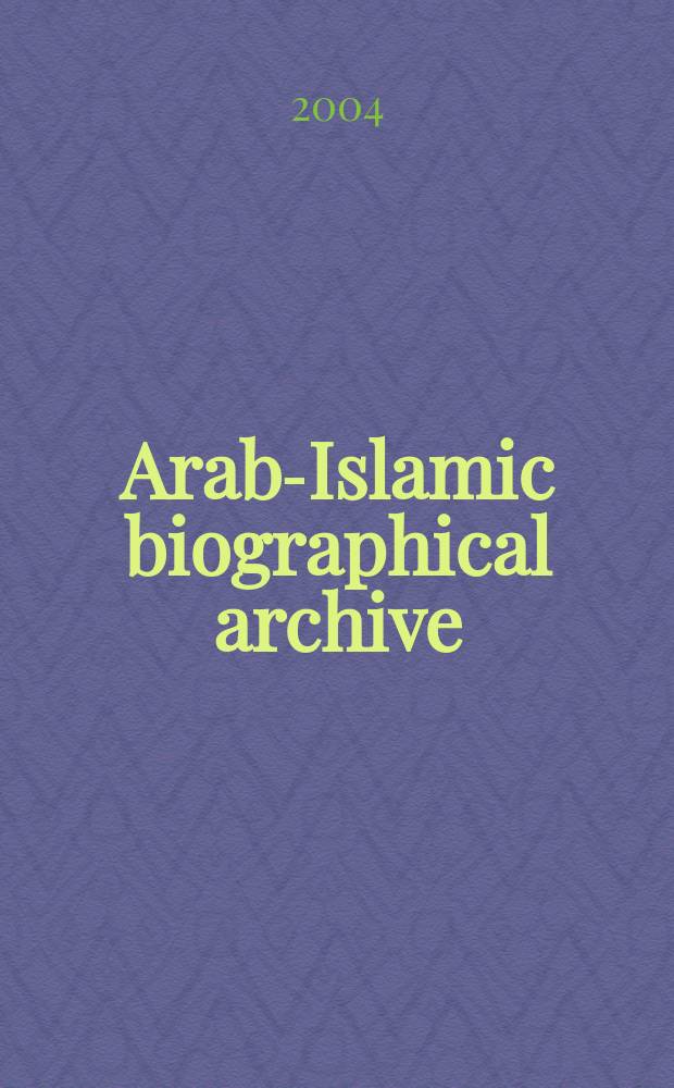 Arab-Islamic biographical archive (AIBA). Instalment 8 : Khan - Mungavin