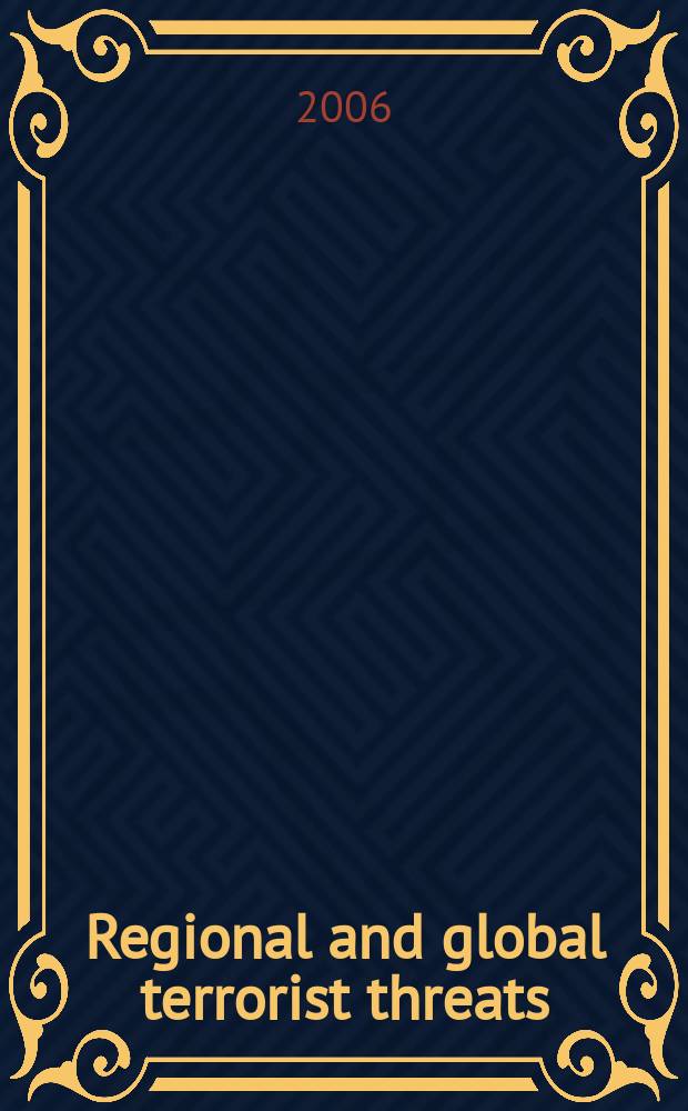 Regional and global terrorist threats: the way out : Russian-Indian-Israeli seminar/P.N. Haksar memorial programme, Chandigarh, November 8-10, 2005 : proceedings = Региональная и глобальная террористическая опасность: выход из положения