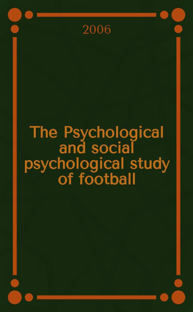 The Psychological and social psychological study of football = Интернациональный журнал. Психология спорта