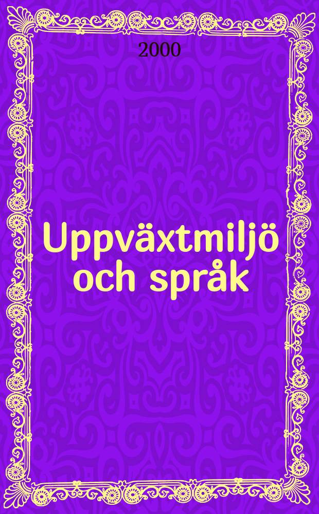 Uppväxtmiljö och språk : Agneta Horns språk i dialektgeografisk belysning : ett bidrag till textlokaliseringens metodik = Среда формирования и язык