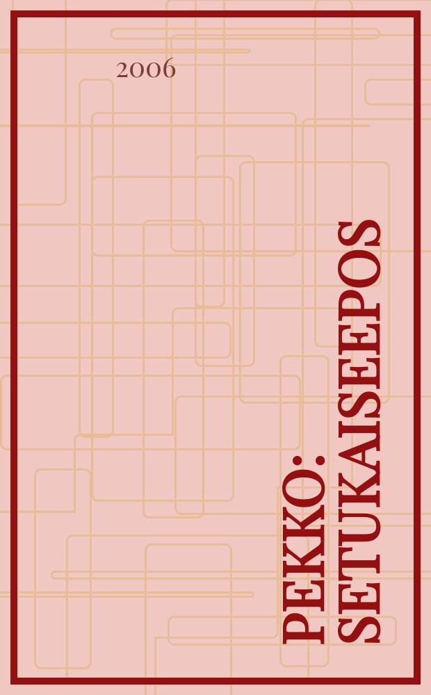 Pekko : setukaiseepos = Пекко-эпос