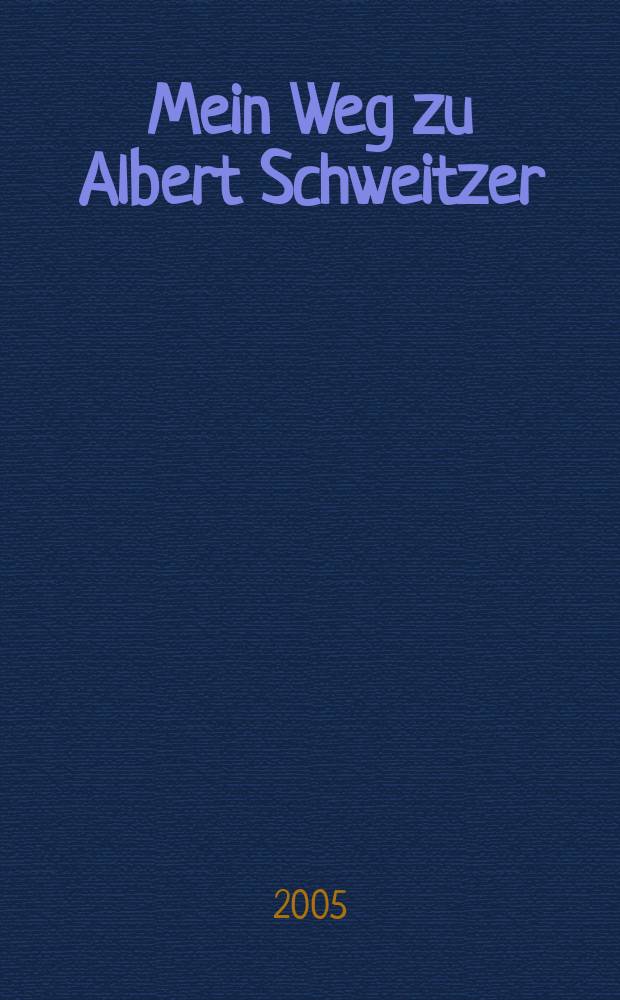 Mein Weg zu Albert Schweitzer : mit dem Rad übe Nord-, Mittel- und Südamerika nach Afrika und Rückkehr nach Europa : ein Autobiographie, 1952 bis 2002 = (Путешествие) На велосипеде по Северной, Центральной и Южной Америке в Африку и возвращение в Европу.
