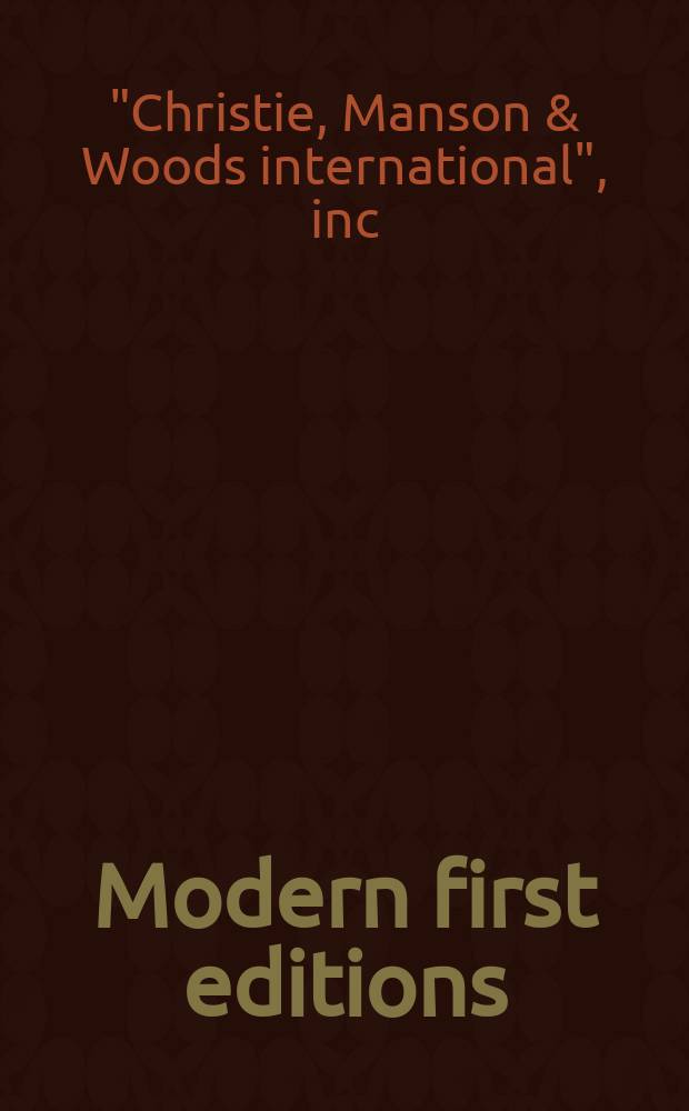 Modern first editions : including books from the library of Lady Ottoline Morrell and family : Auction, 1 November 2006, London : a catalogue = Современные первые издания на аукционе "Кристи"