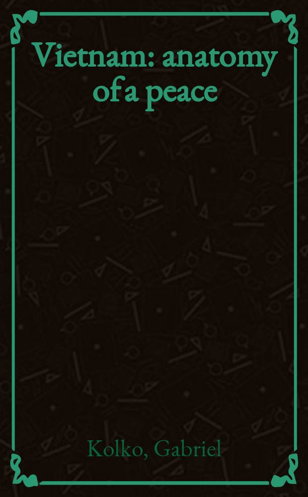 Vietnam: anatomy of a peace = Вьетнам: анатомия мира