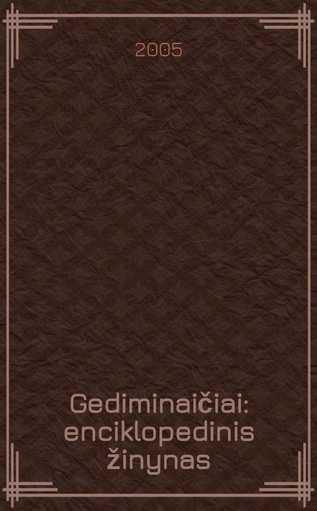 Gediminaičiai : enciklopedinis žinynas = Гедиминасы