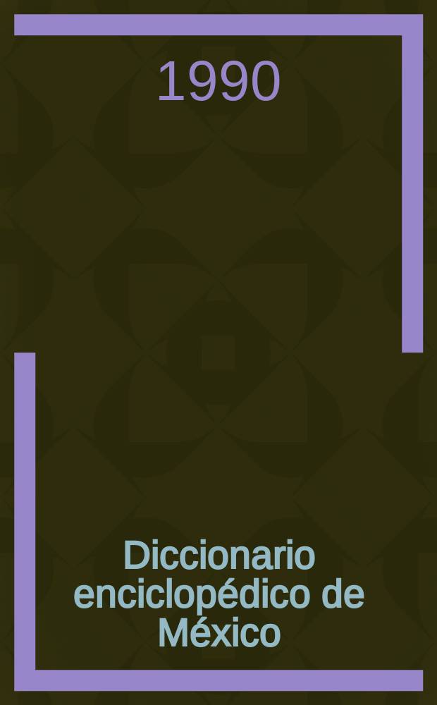 Diccionario enciclopédico de México : ilustrado. [T. 4] : R - Z