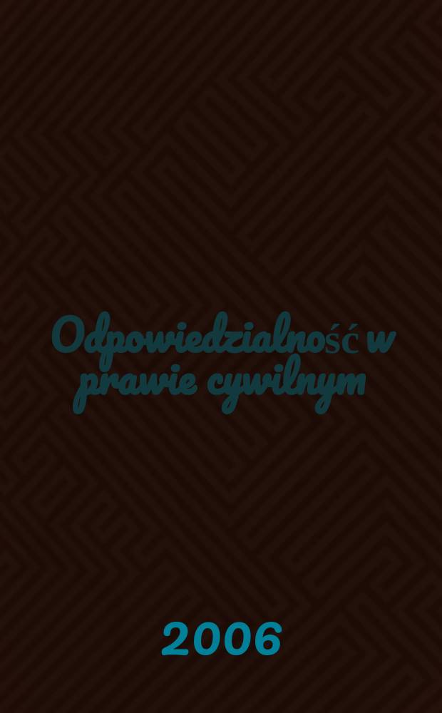Odpowiedzialność w prawie cywilnym = Ответственность в гражданском праве