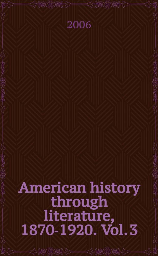 American history through literature, 1870-1920. Vol. 3 : Pragmatism to "The Yellow wall-paper". Index