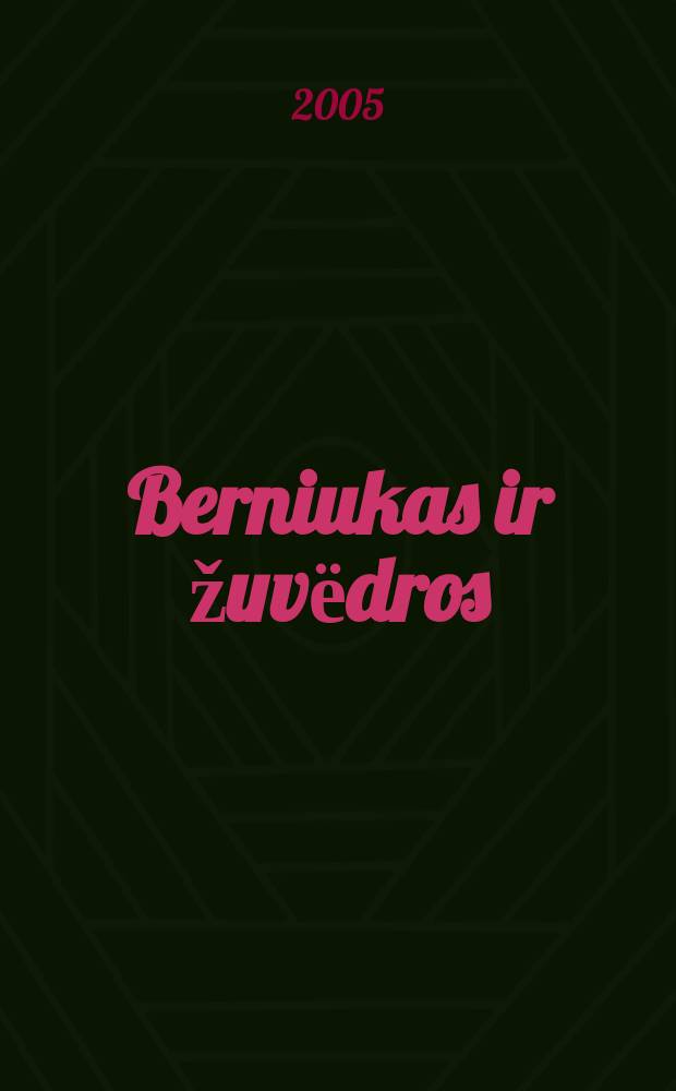 Berniukas ir žuvёdros : (pasaka paaugusiems vaikams ir jџ tёveliams)