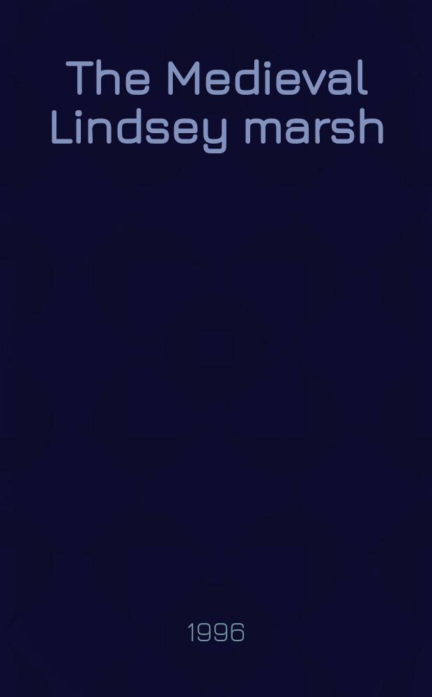 The Medieval Lindsey marsh : select documents
