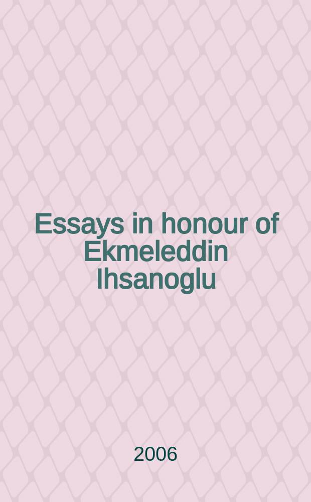 Essays in honour of Ekmeleddin Ihsanoglu : [2 vol.]. Vol. 2 : Biography, bibliography, and recollections about Ihsanoglu