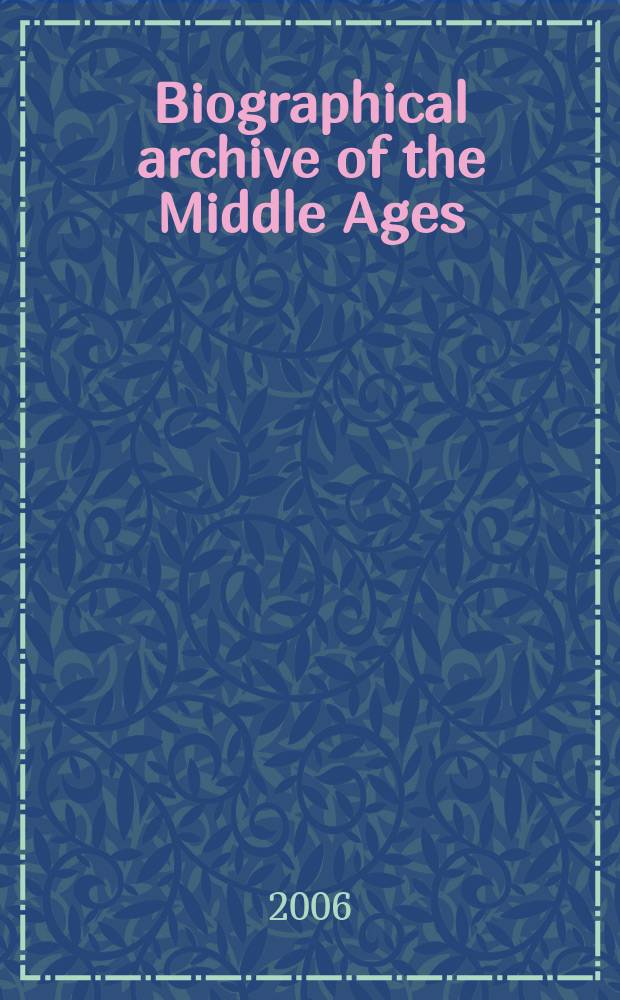 Biographical archive of the Middle Ages (BAMA). Instalment 5 : Godescalcus - [Hermannus] von Sulz