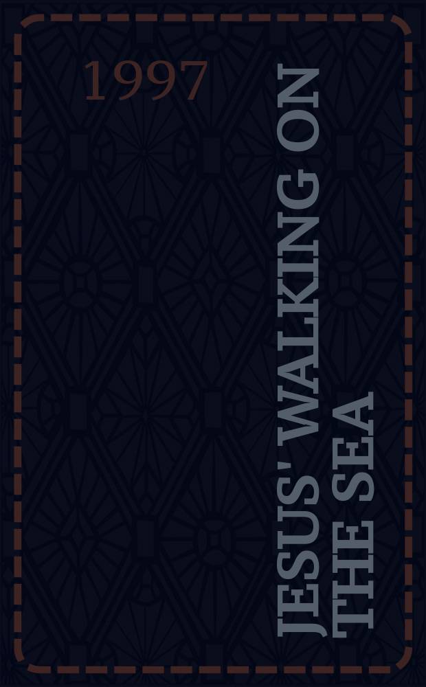 Jesus' walking on the sea : an investigation of the narrative account = Хождение Иисуса на море