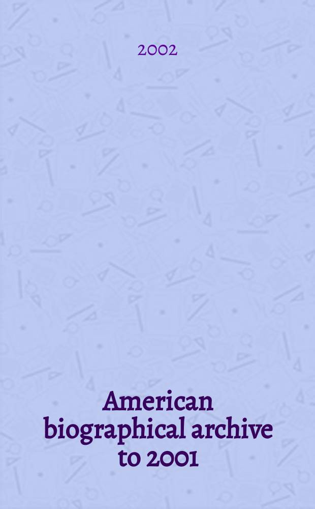 American biographical archive to 2001 : (ABA III). Instalment 6 : Hurley, R. - Kz