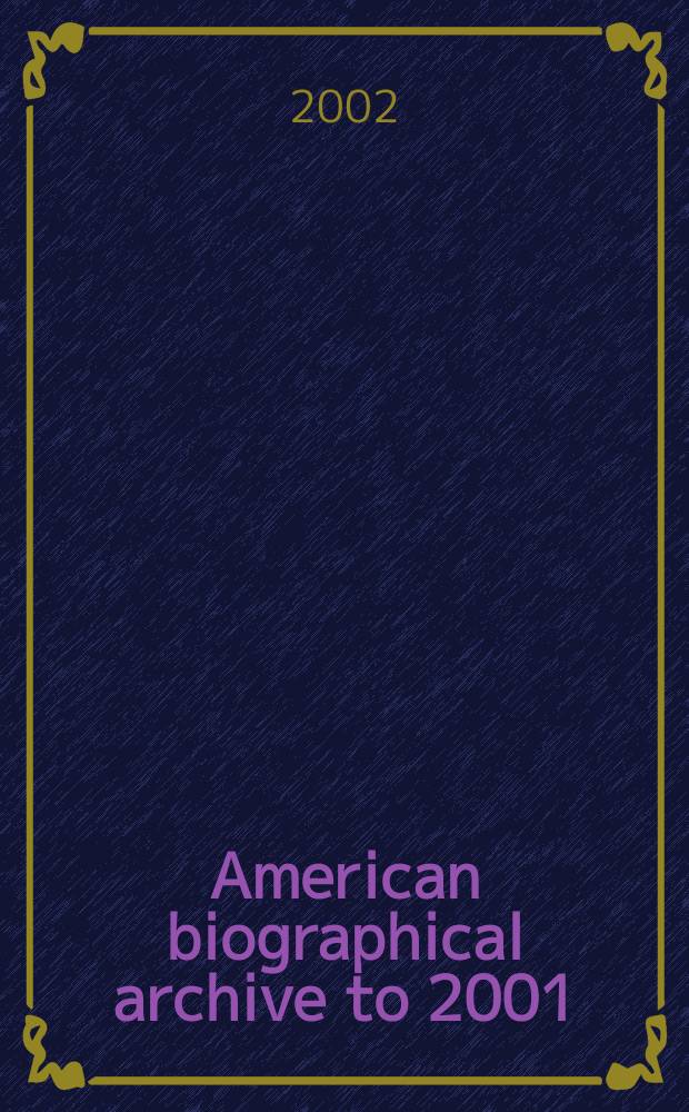 American biographical archive to 2001 : (ABA III). Instalment 10 : Rodgers, R. - Sohval
