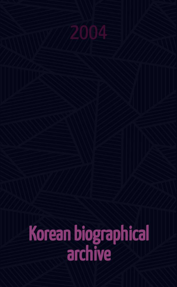 Korean biographical archive (KBA). Instalment 2 : Cable, Elmer M. - Cho, Wan-gi