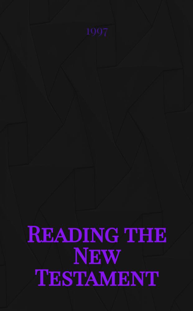 Reading the New Testament = Чтение Нового Завета