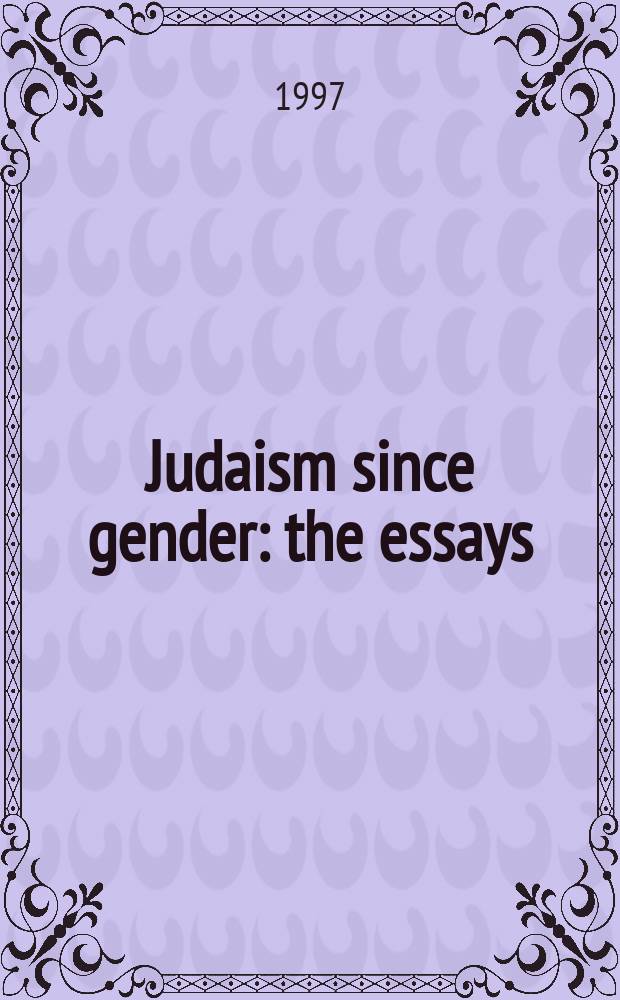 Judaism since gender : the essays = Иудаизм и гендер