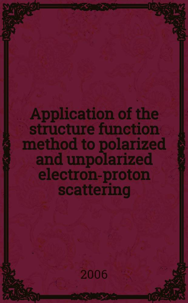 Application of the structure function method to polarized and unpolarized electron-proton scattering