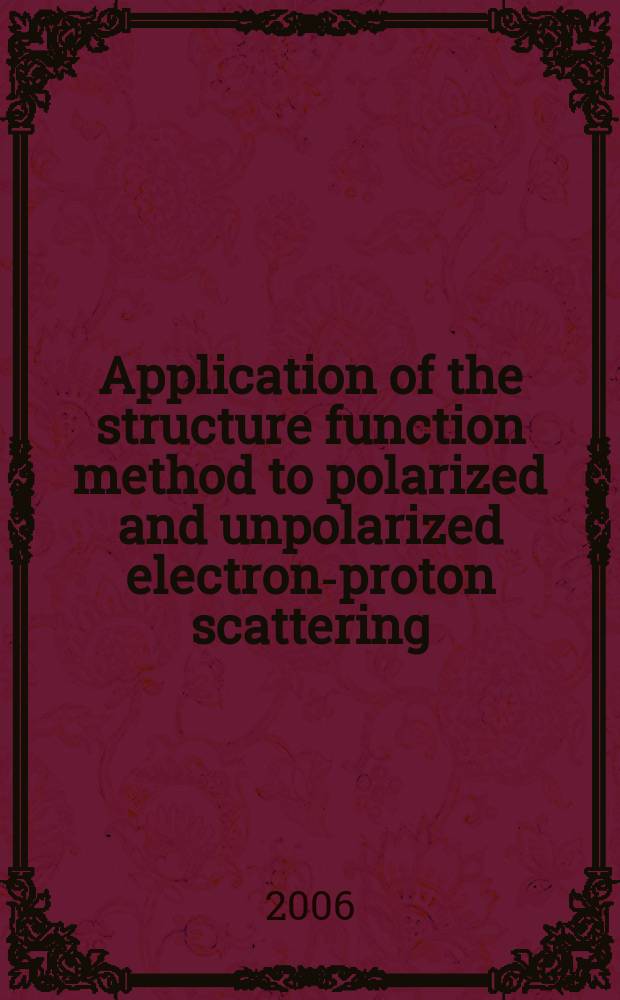 Application of the structure function method to polarized and unpolarized electron-proton scattering