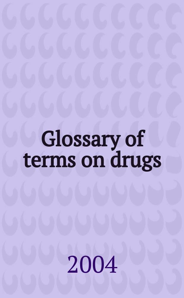 Glossary of terms on drugs : English-Vietnamese = Словарь наркотической терминологии