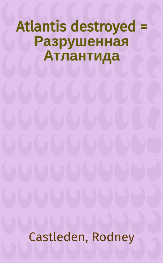 Atlantis destroyed = Разрушенная Атлантида