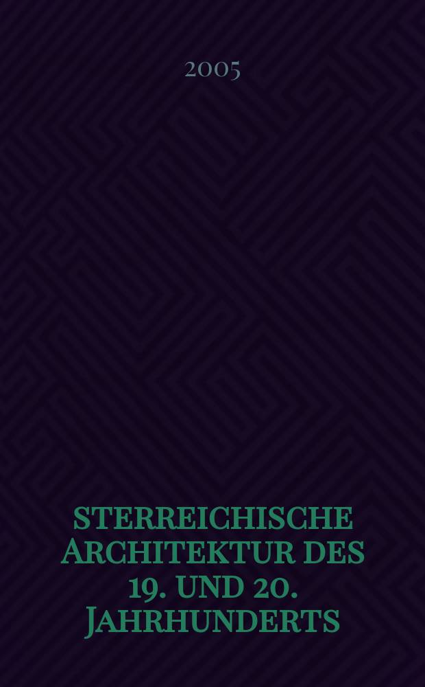 Österreichische Architektur des 19. und 20. Jahrhunderts = Австрийская архитектура 19-20 вв.