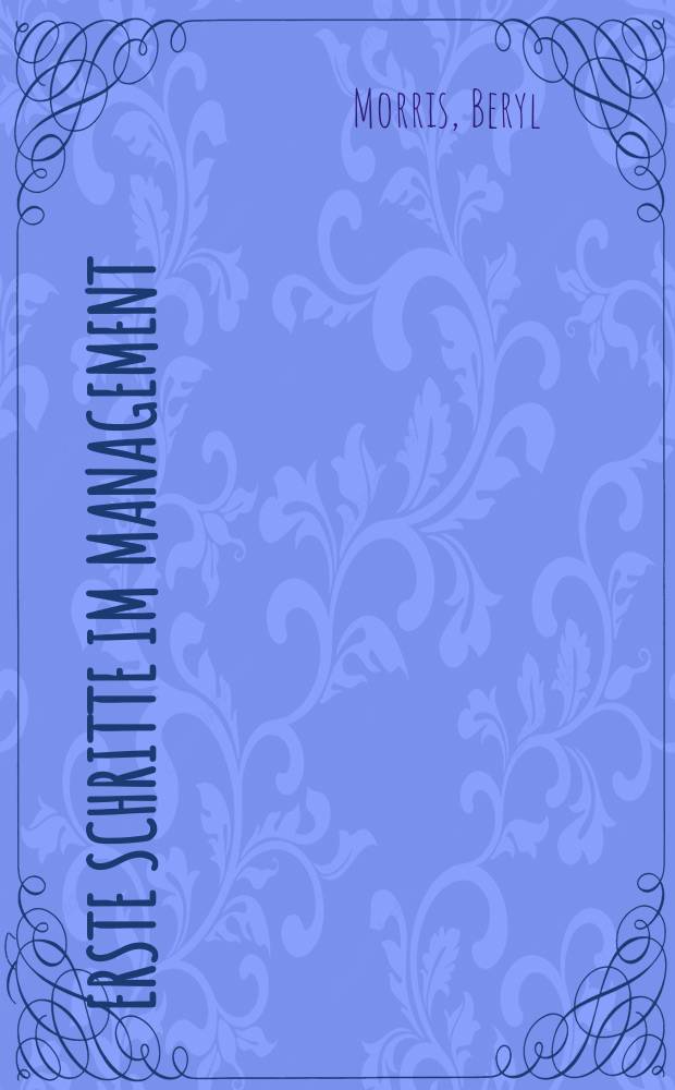 Erste Schritte im Management = Первые шаги в менеджменте