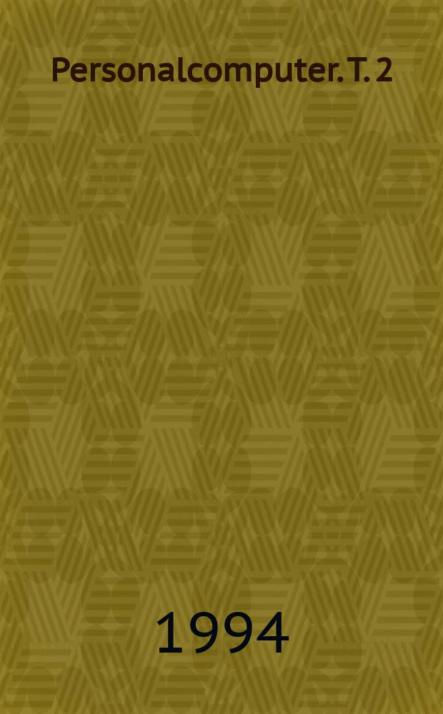 Personalcomputer. T. 2 : Anwendung von PCs in Bibliotheken