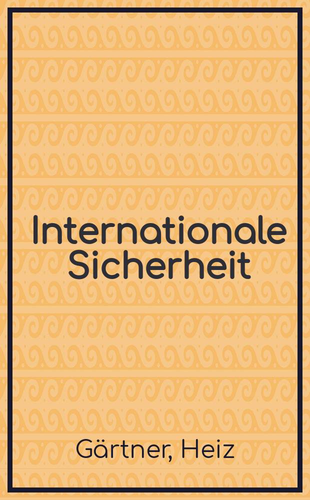 Internationale Sicherheit : Definitionen von A-Z = Международная безопасность