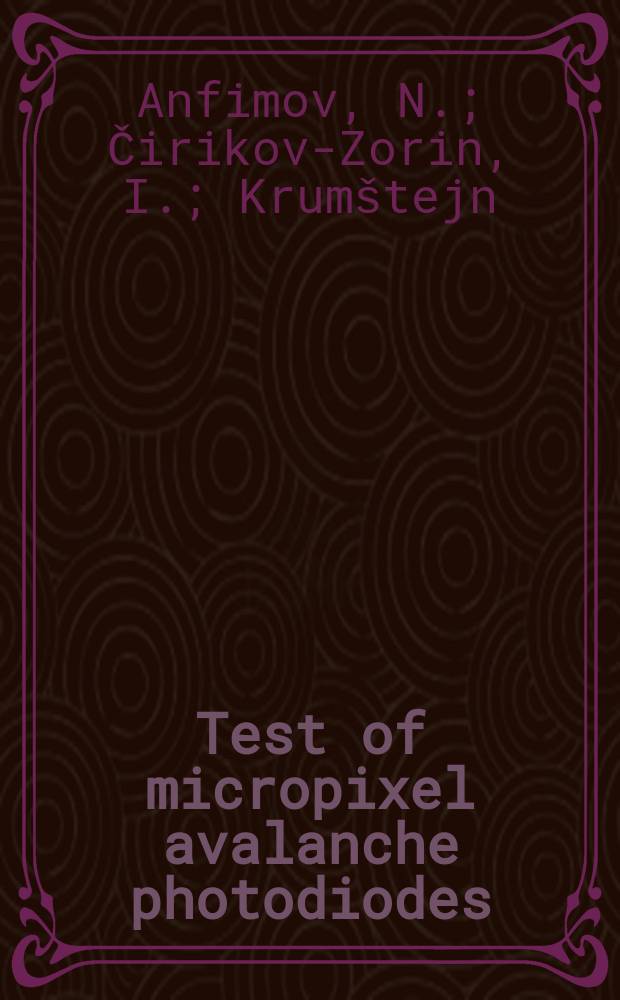 Test of micropixel avalanche photodiodes