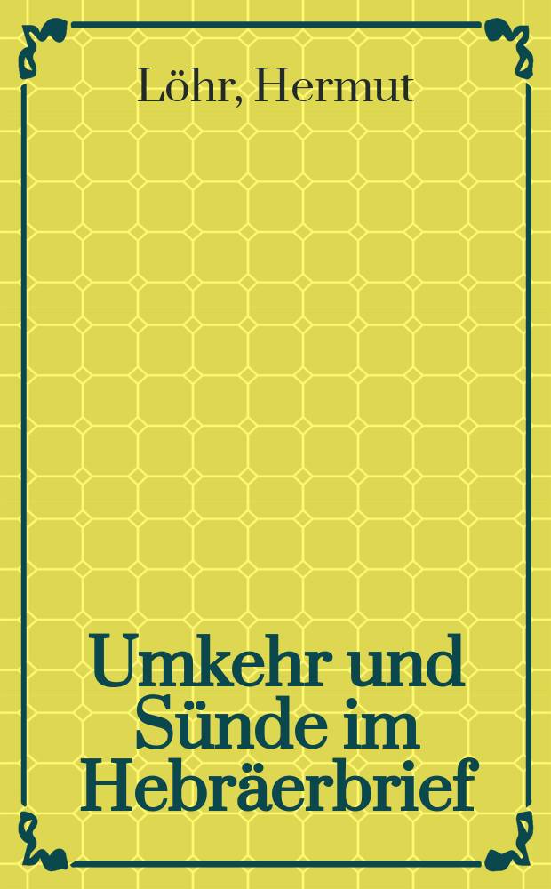 Umkehr und Sünde im Hebräerbrief = Обращение и грех в Послании к евреям