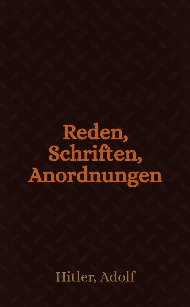Reden, Schriften, Anordnungen : Februar 1925 bis Januar 1933 = Гитлер: речи, труды, приказы
