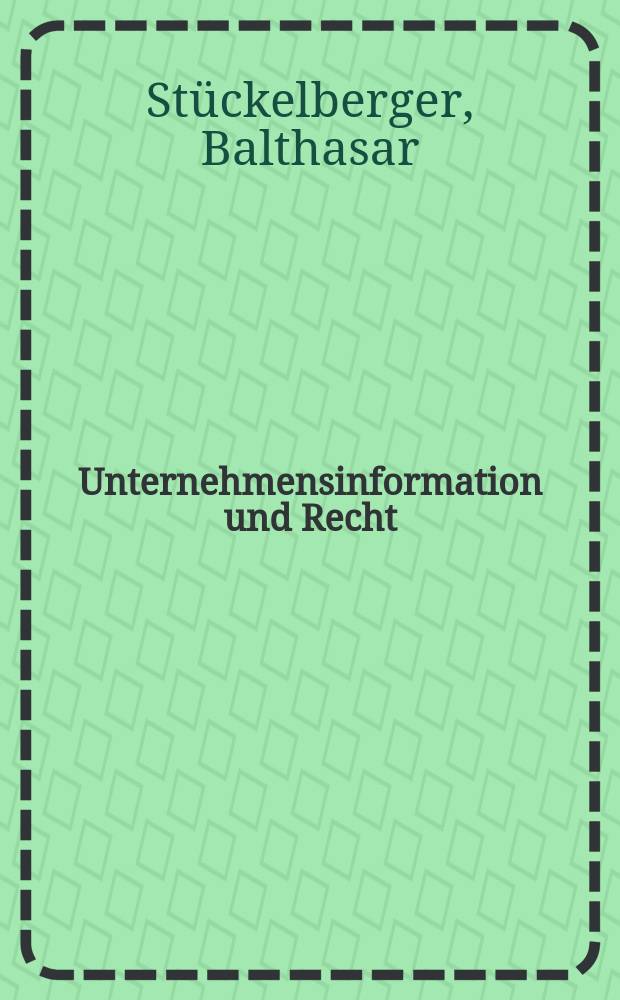Unternehmensinformation und Recht : eine Übersicht : Dissertation = Коммерческая информация и право