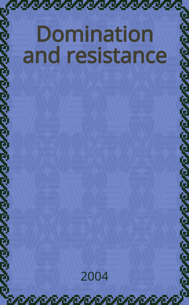 Domination and resistance : based on the papers presented at the World archaeological congress held in Southampton, England, in September 1986 = Господство и сопротивление