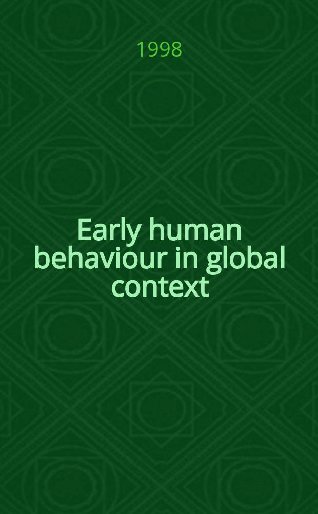 Early human behaviour in global context : the rise and diversity of the Lower Palaeolithic record : based on the papers presented at the 3rd World archaeological congress (WAC-3) meetings, held in New Delhi, India, in December 1994 = Раннее поведение человека в глобальном развитии