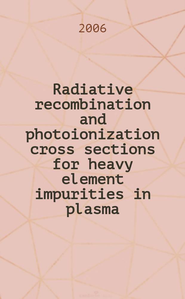Radiative recombination and photoionization cross sections for heavy element impurities in plasma