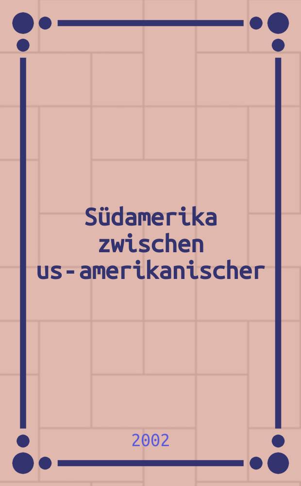 Südamerika zwischen us-amerikanischer