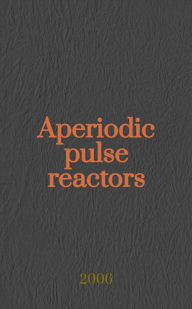Aperiodic pulse reactors : monograph. Vol. 2