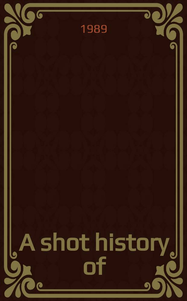 A shot history of