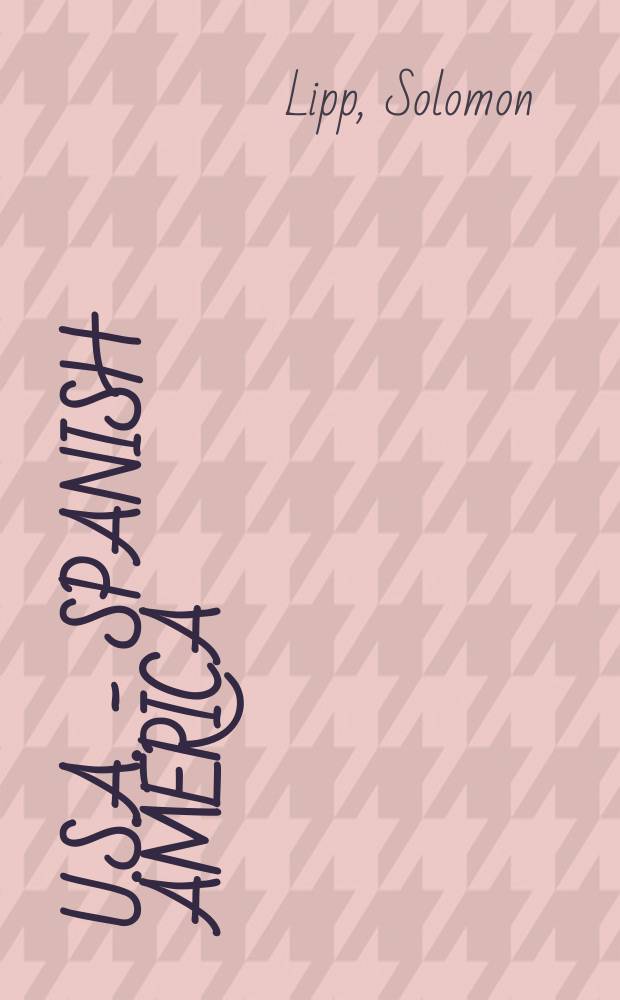 U.S.A. - Spanish America : challenge and response = США - Испаноязычная Америка