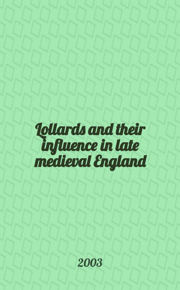Lollards and their influence in late medieval England = Лолларды и их влияние в позднесредневековой Англии