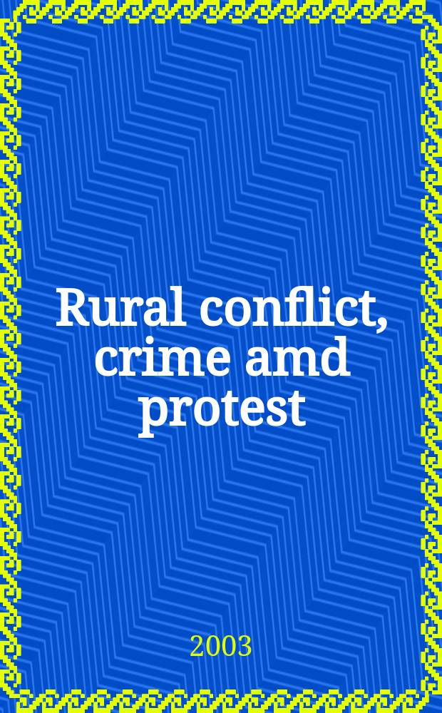 Rural conflict, crime amd protest : Herefordshire, 1800 to 1860 = Сельские конфликты, преступления и протест, Херефордшир, 1800-1860